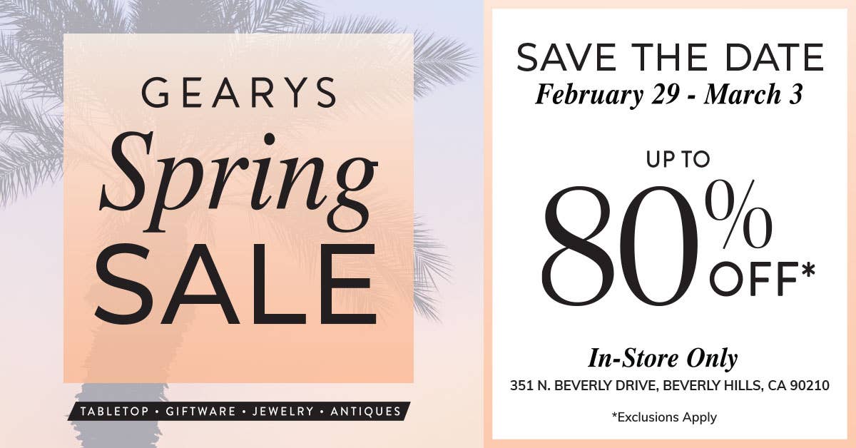 Up to 80% off* select tabletop, giftware, jewelry, antiques & more at GEARYS Spring Sale. In-store only. *Exclusions apply