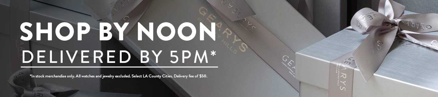 Place your order by 12pm PST & receive your item by 5pm PST. In stock merchandise only. All watches & jewelry excluded. Select LA County cities. Delivery fee $45.
